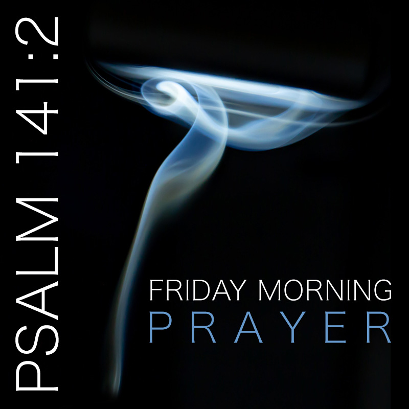 Friday Morning Prayer