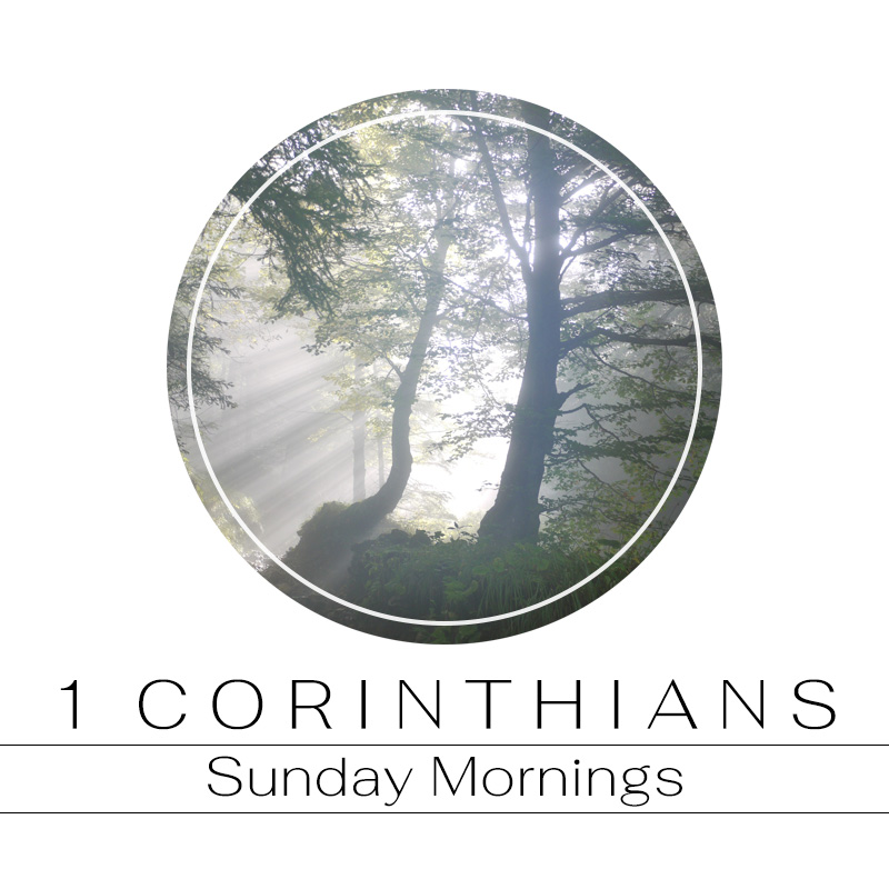 1 Corinthians Sunday Mornings